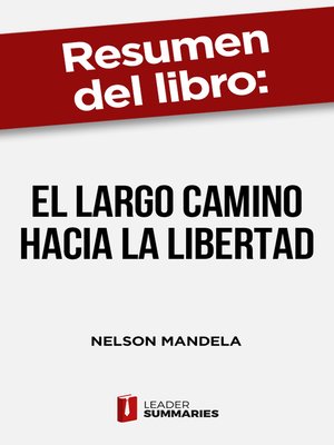 cover image of Resumen del libro "El largo camino hacia la libertad" de Nelson Mandela